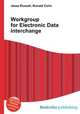 Workgroup for Electronic Data Interchange, Jesse Russell,Ronald Cohn 