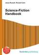 Science-Fiction Handbook, Jesse Russell,Ronald Cohn 