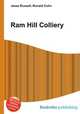 Ram Hill Colliery, Jesse Russell,Ronald Cohn 