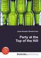 Party at the Top of the Hill, Jesse Russell,Ronald Cohn 