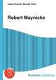 Robert Maynicke, Jesse Russell,Ronald Cohn 