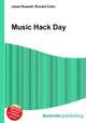 Music Hack Day, Jesse Russell,Ronald Cohn 