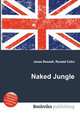 Naked Jungle, Jesse Russell,Ronald Cohn 