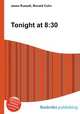 Tonight at 8:30, Jesse Russell,Ronald Cohn 