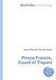 Prince Francis, Count of Trapani, Jesse Russell,Ronald Cohn 