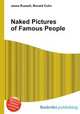 Naked Pictures of Famous People, Jesse Russell,Ronald Cohn 