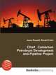 Chad Cameroon Petroleum Development and Pipeline Project, Jesse Russell,Ronald Cohn 