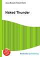 Naked Thunder, Jesse Russell,Ronald Cohn 