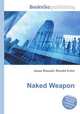 Naked Weapon, Jesse Russell,Ronald Cohn 