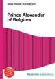 Prince Alexander of Belgium, Jesse Russell,Ronald Cohn 