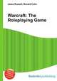 Warcraft: The Roleplaying Game, Jesse Russell,Ronald Cohn 