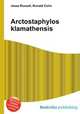 Arctostaphylos klamathensis, Jesse Russell,Ronald Cohn 