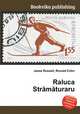 Raluca Stramaturaru, Jesse Russell,Ronald Cohn 