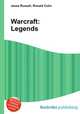 Warcraft: Legends, Jesse Russell,Ronald Cohn 