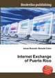 Internet Exchange of Puerto Rico, Jesse Russell,Ronald Cohn 