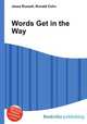 Words Get in the Way, Jesse Russell,Ronald Cohn 