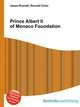 Prince Albert II of Monaco Foundation, Jesse Russell,Ronald Cohn 