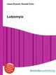 Lutzomyia, Jesse Russell,Ronald Cohn 