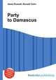 Party to Damascus, Jesse Russell,Ronald Cohn 