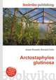 Arctostaphylos glutinosa, Jesse Russell,Ronald Cohn 