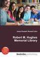 Robert M. Hughes Memorial Library, Jesse Russell,Ronald Cohn 