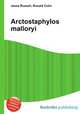 Arctostaphylos malloryi, Jesse Russell,Ronald Cohn 