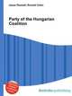 Party of the Hungarian Coalition, Jesse Russell,Ronald Cohn 