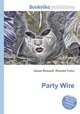Party Wire, Jesse Russell,Ronald Cohn 