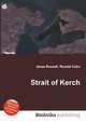 Strait of Kerch, Jesse Russell,Ronald Cohn 