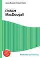 Robert MacDougall, Jesse Russell,Ronald Cohn 