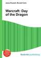 Warcraft: Day of the Dragon, Jesse Russell,Ronald Cohn 