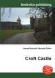 Croft Castle, Jesse Russell,Ronald Cohn 