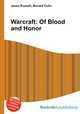 Warcraft: Of Blood and Honor, Jesse Russell,Ronald Cohn 