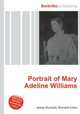 Portrait of Mary Adeline Williams, Jesse Russell,Ronald Cohn 