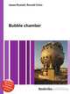 Bubble chamber, Jesse Russell,Ronald Cohn 