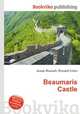 Beaumaris Castle, Jesse Russell,Ronald Cohn 