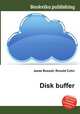 Disk buffer, Jesse Russell,Ronald Cohn 