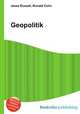Geopolitik, Jesse Russell,Ronald Cohn 