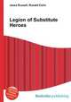 Legion of Substitute Heroes, Jesse Russell,Ronald Cohn 