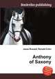 Anthony of Saxony, Jesse Russell,Ronald Cohn 