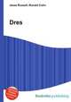 Dres, Jesse Russell,Ronald Cohn 