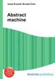 Abstract machine, Jesse Russell,Ronald Cohn 