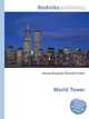World Tower, Jesse Russell,Ronald Cohn 