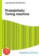 Probabilistic Turing machine, Jesse Russell,Ronald Cohn 