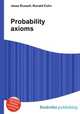 Probability axioms, Jesse Russell,Ronald Cohn 