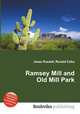 Ramsey Mill and Old Mill Park, Jesse Russell,Ronald Cohn 