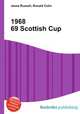1968 69 Scottish Cup, Jesse Russell,Ronald Cohn 