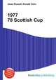 1977 78 Scottish Cup, Jesse Russell,Ronald Cohn 