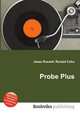 Probe Plus, Jesse Russell,Ronald Cohn 
