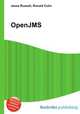 OpenJMS, Jesse Russell,Ronald Cohn 